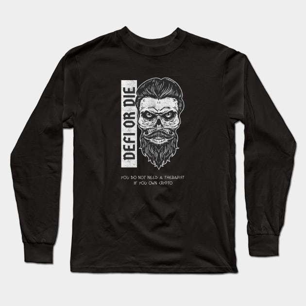 DeFi or Die Long Sleeve T-Shirt by Hardfork Wear